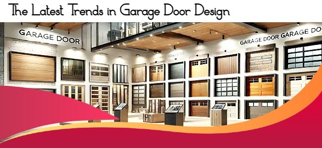 The Latest Trends in Garage Door Design